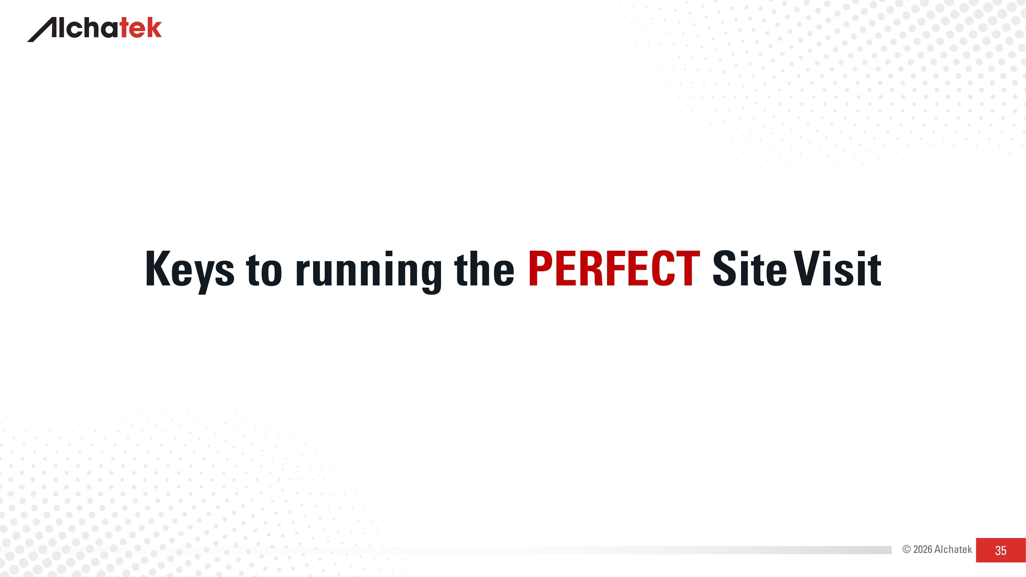 Keys to the Perfect Site Visit